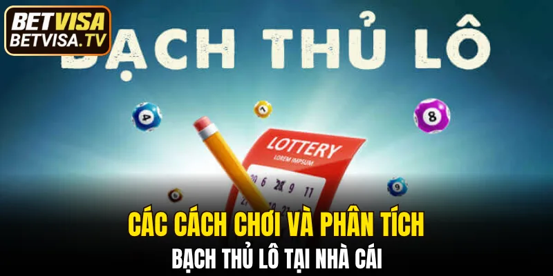 Xỉu Chủ Là Gì - Cách Chơi & Mẹo Soi Chuẩn Dễ Thắng 6 Cách phân tích về bạch thủ lô chuẩn nhất hiện nay