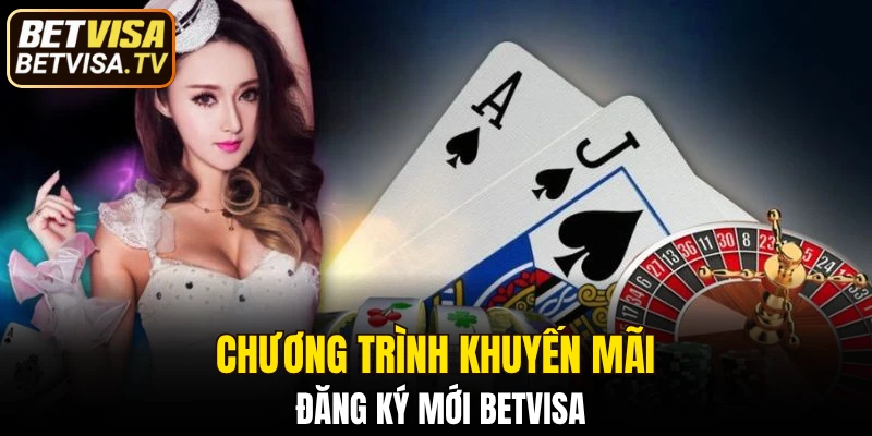 Khuyến Mãi Nạp Đầu Hấp Dẫn - Kích Hoạt Lộc Lớn Hôm Nay 5 Chương trình khuyến mãi đăng ký mới BETVISA