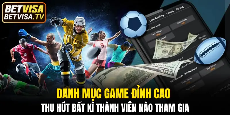 Danh mục game đỉnh cao thu hút bất kì thành viên nào tham gia