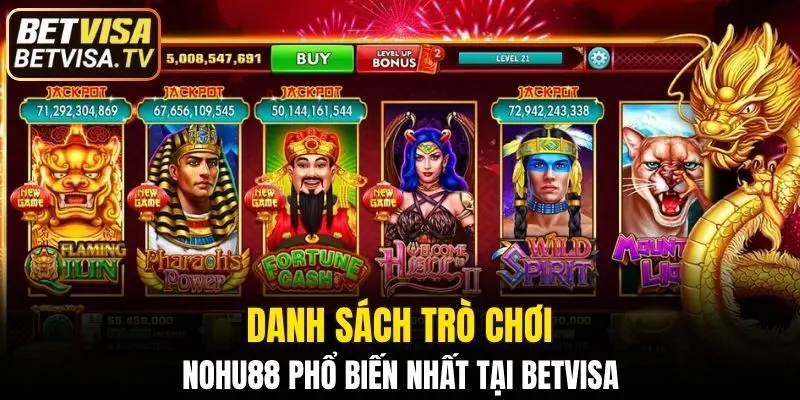 Siêu Nổ Hũ - Cơ Hội Nhận Thưởng Với Tỷ Lệ Thắng Lớn 6 Tổng hợp danh sách các trò chơi quay hũ phổ biến nhất