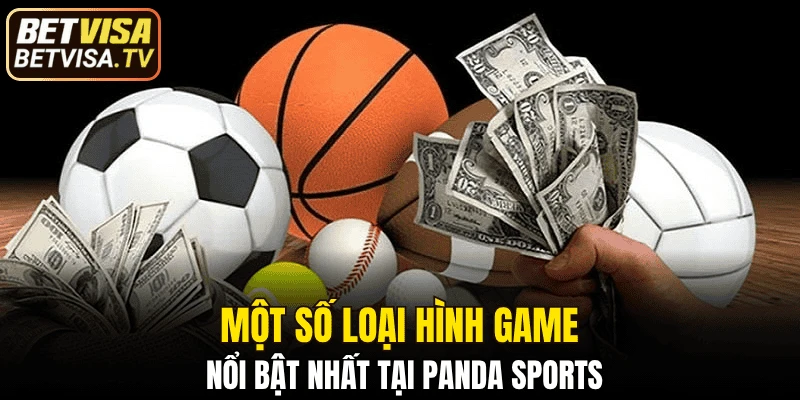 Panda Sports - Thể Thao Độc Quyền Từ Nhà Game Uy Tín 6 Một số loại hình game nổi bật nhất tại Panda Sports