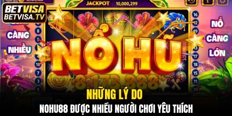 Siêu Nổ Hũ - Cơ Hội Nhận Thưởng Với Tỷ Lệ Thắng Lớn 5 Tổng hợp những lý do chuyên mục được nhiều người lựa chọn