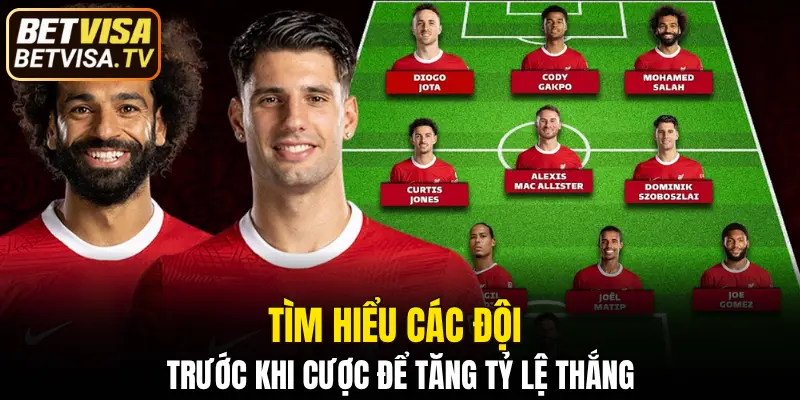 Tìm hiểu các đội trước khi cược để tăng tỷ lệ thắng